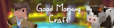 [1.3.1] [16x] Good Morning Craft v4.0